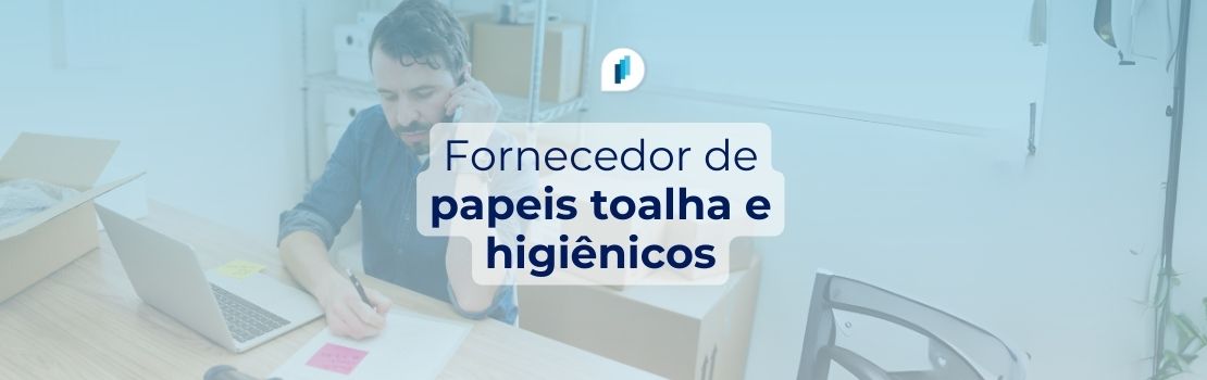 Como escolher fornecedor de papel toalha? Distribuidora de limpeza e higiene Profline