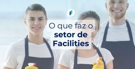 O que faz o setor de Facilities Management?