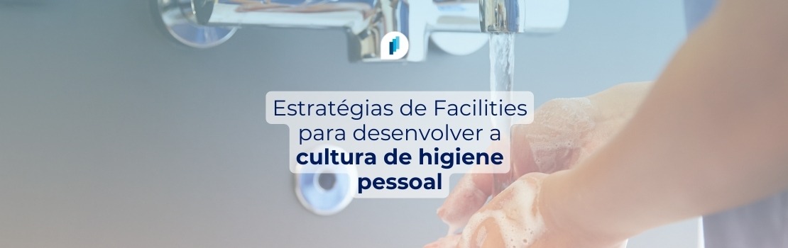 facilities e metodologia 5S como estratégia para desenvolver a cultura de higiene pessoal
